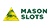 Mason Slots Online Casino
